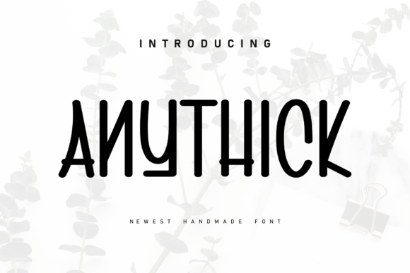 Anythick: A Handwritten Font with Heartfelt Charm