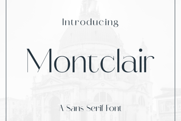 Montclair: A Clean Sans Serif for Modern Design